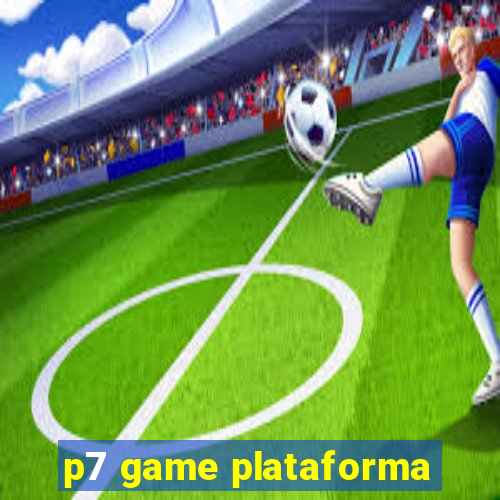 p7 game plataforma